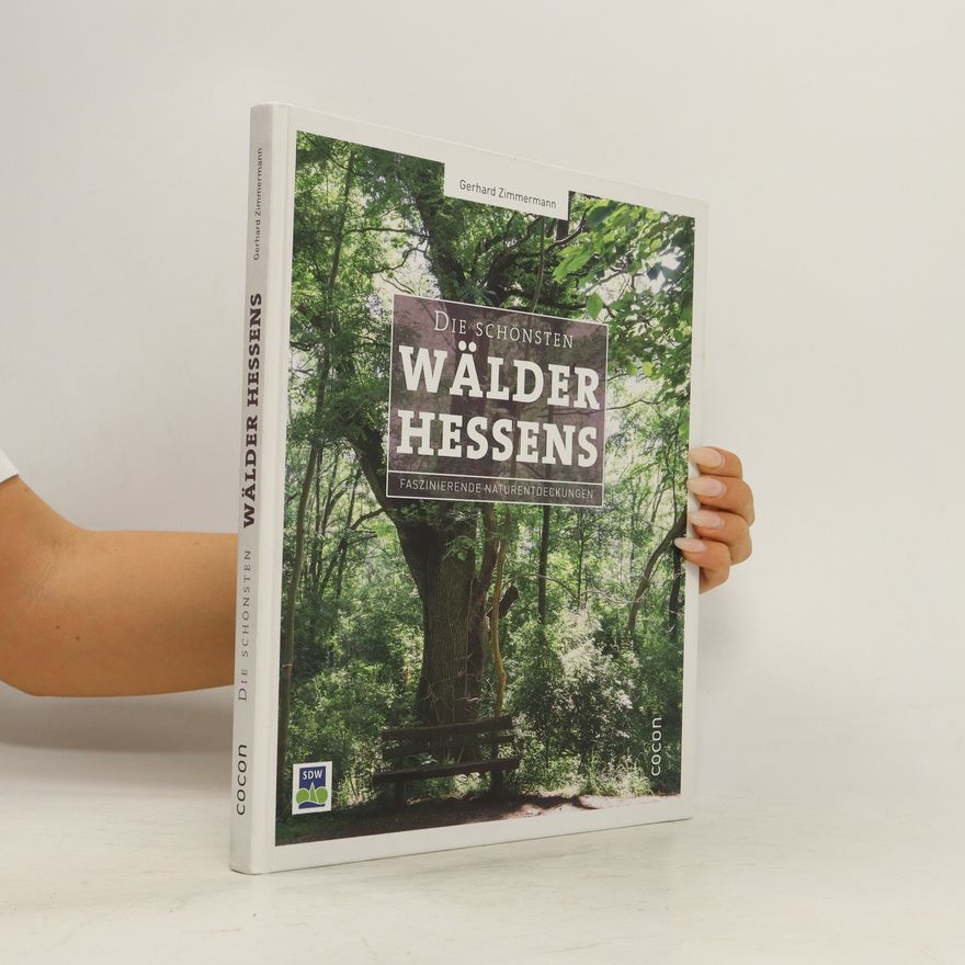 Gerhard Zimmermann Die schönsten Wälder Hessens