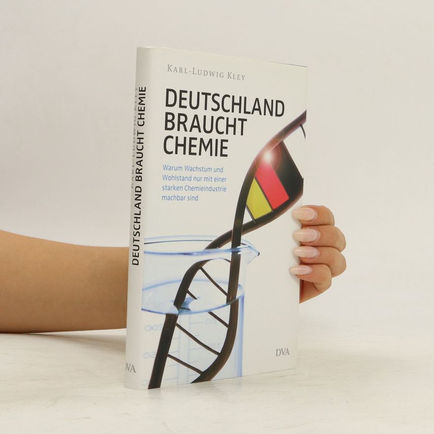 Karl Ludwig Kley Deutschland braucht Chemie