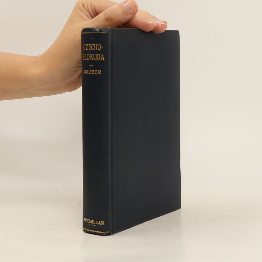 Gruber Josef Czechoslovakia. A Survey of Economic and Social Conditions