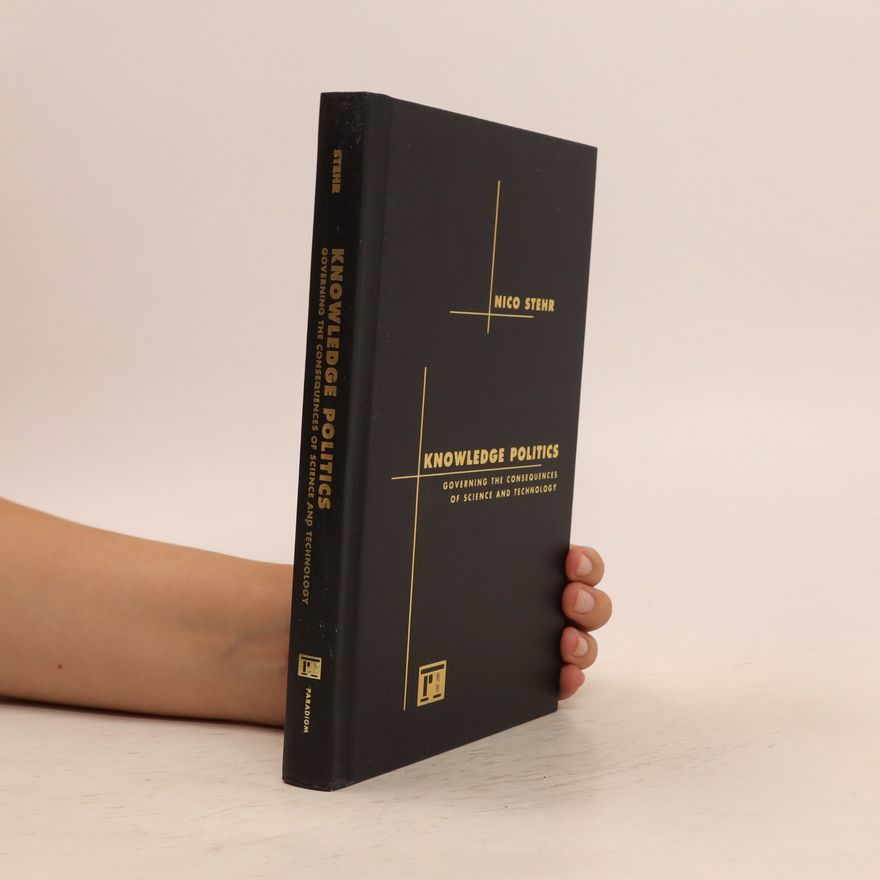 Nico Stehr Knowledge Politics
