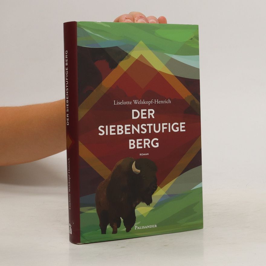 Liselotte Welskopf-Henrich Der siebenstufige Berg