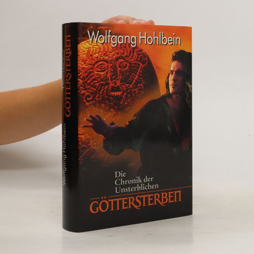Wolfgang Hohlbein Göttersterben. Die Chronik der Unsterblichen