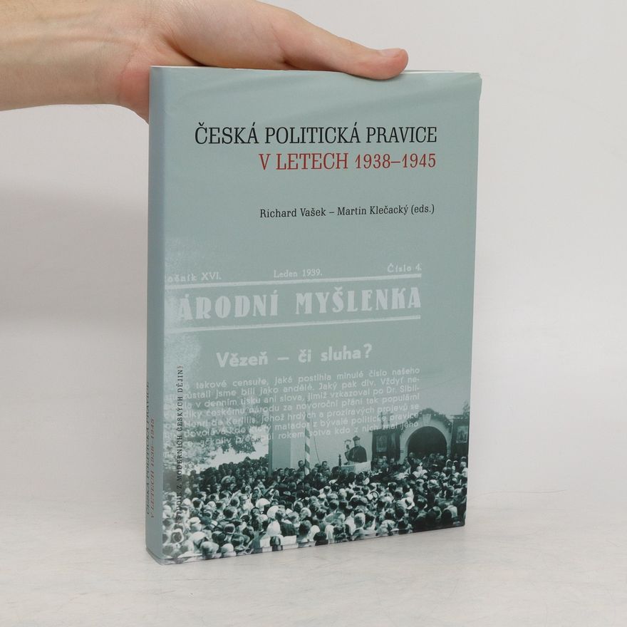 Martin Klečacký Česká politická pravice v letech 1938-1945