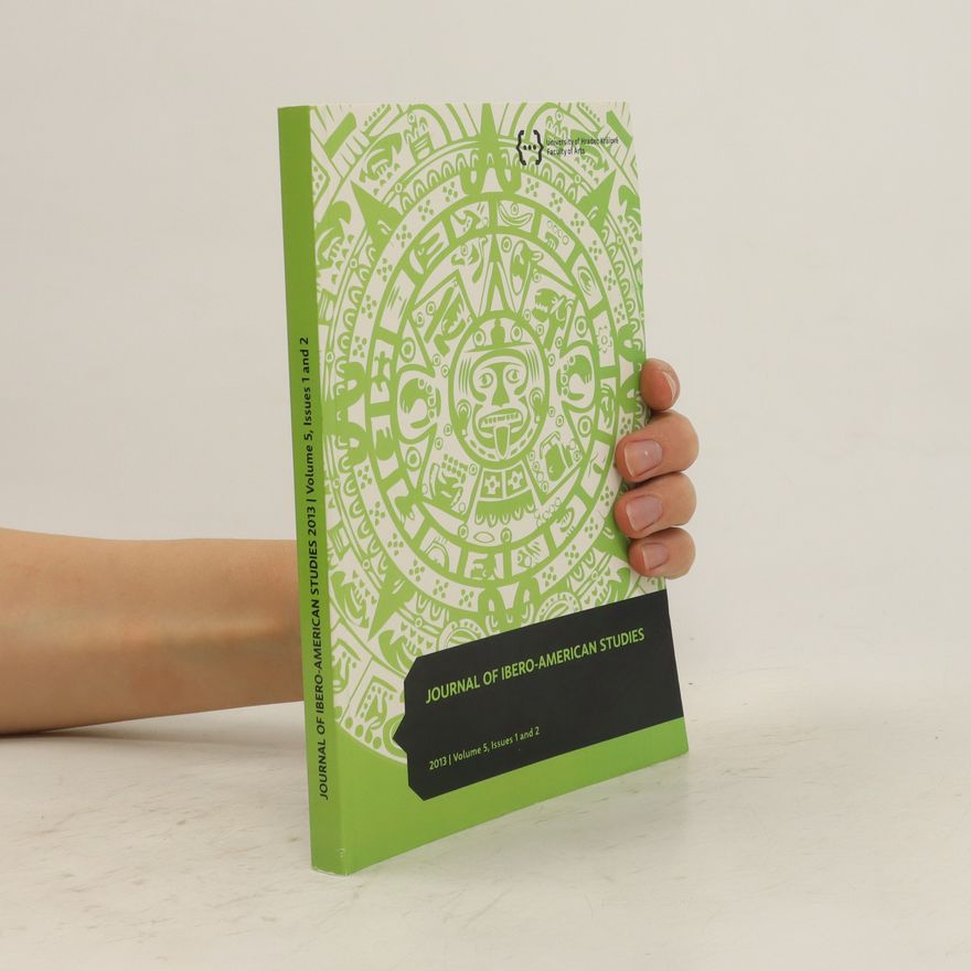 Autorenkollektiv Journal of Ibero-American Studies 2013 | Volume 5, Issues 1 and 2