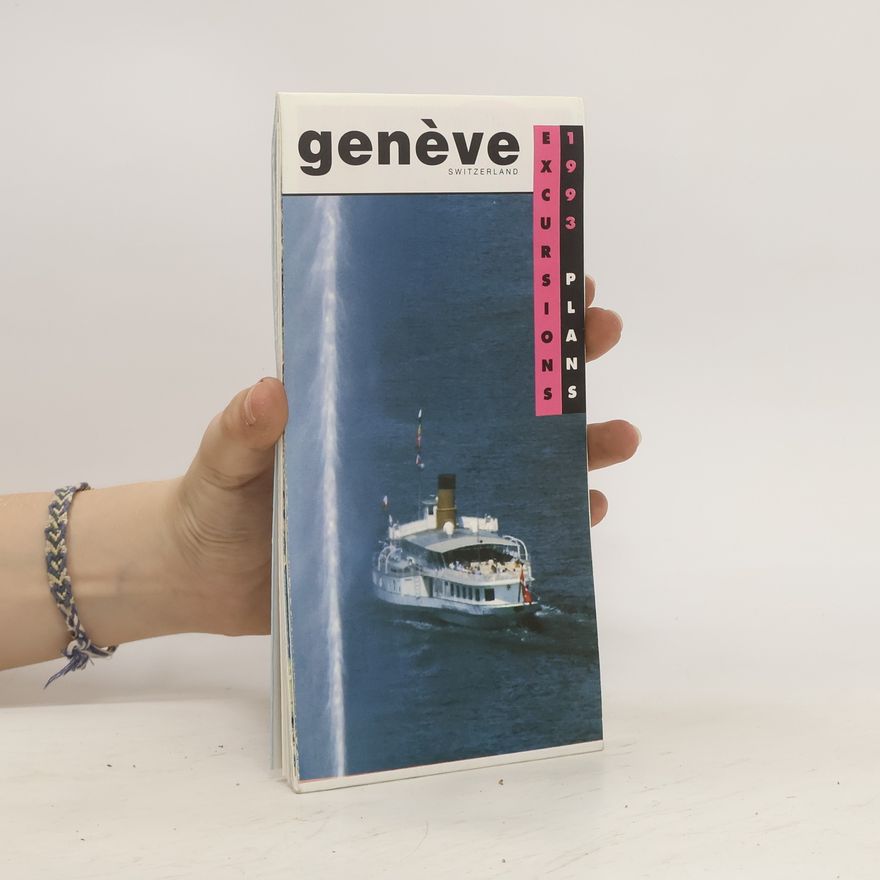 Kolektiv autorů Genève, Switzerland: Excursions, Plans