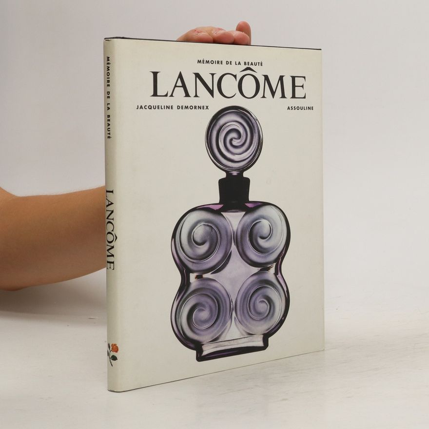 Demornex Jacqueline Lancome. Memoire De La Beaute