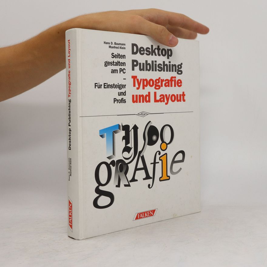 Hans D. Baumann Desktop publishing: Typografie, Layout