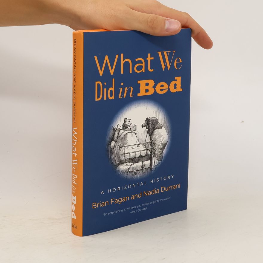 Brian M. Fagan What We Did in Bed
