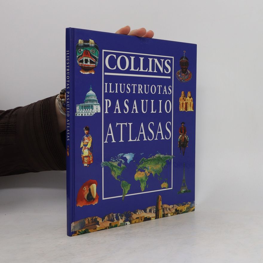 Autorenkollektiv Iliustruotas Pasaulio Atlasas