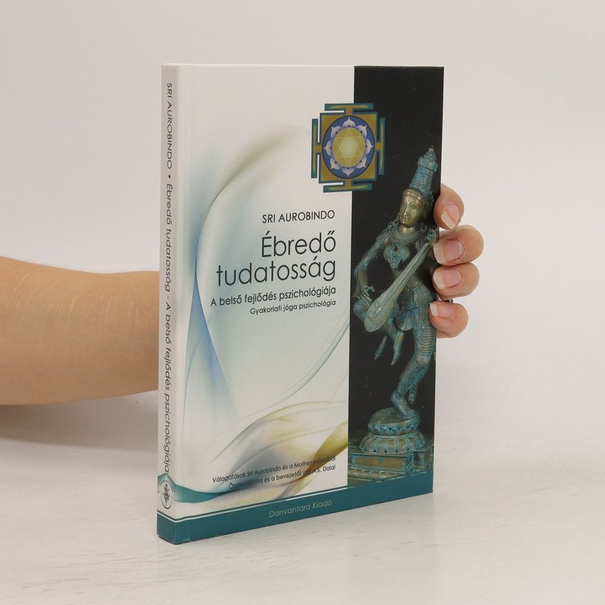 Aurobindo Ghose Ébredő tudatosság