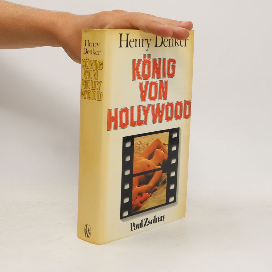 Henry Denker König von Hollywood