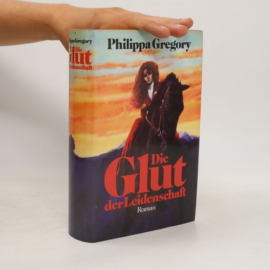 Philippa Gregory Die Glut