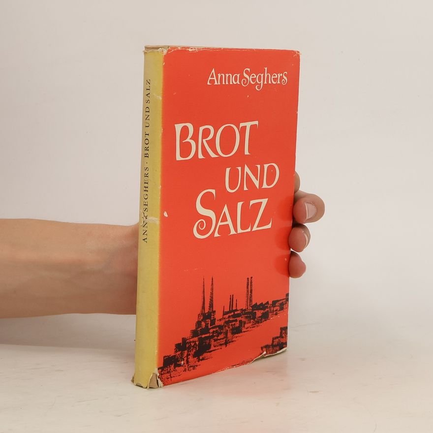 Anna Seghers Brot und Salz