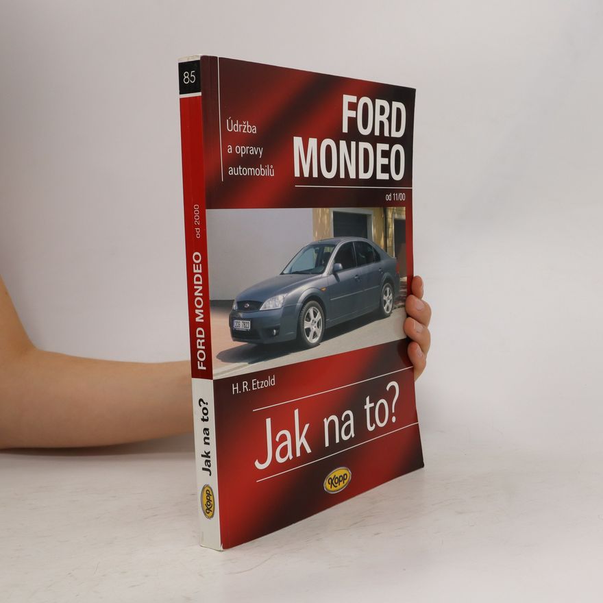 Hans-Rüdiger Etzold Jak na to? Ford Mondeo: Údržba a opravy automobilů