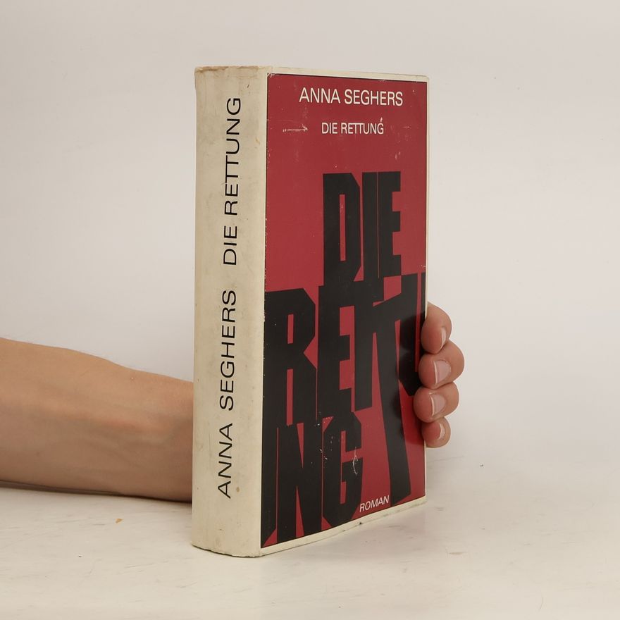 Anna Seghers Die Rettung