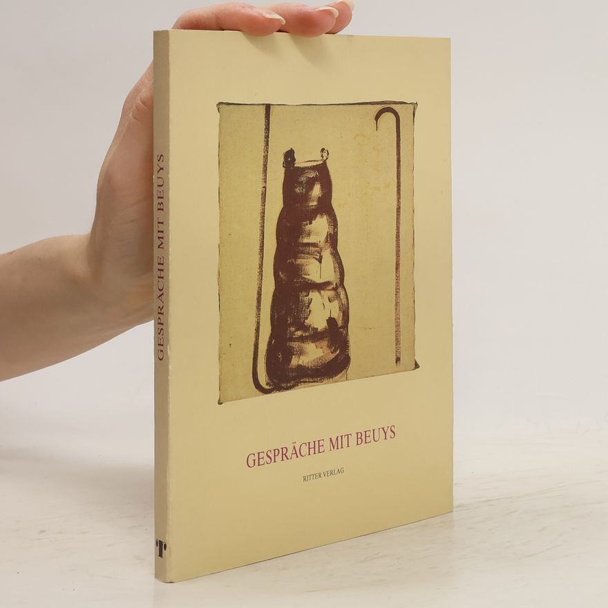 Joseph Beuys Gespräche mit Beuys