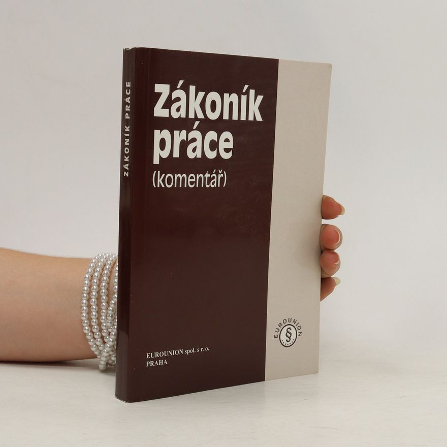 Kolektiv autorů Zákoník práce. Komentář
