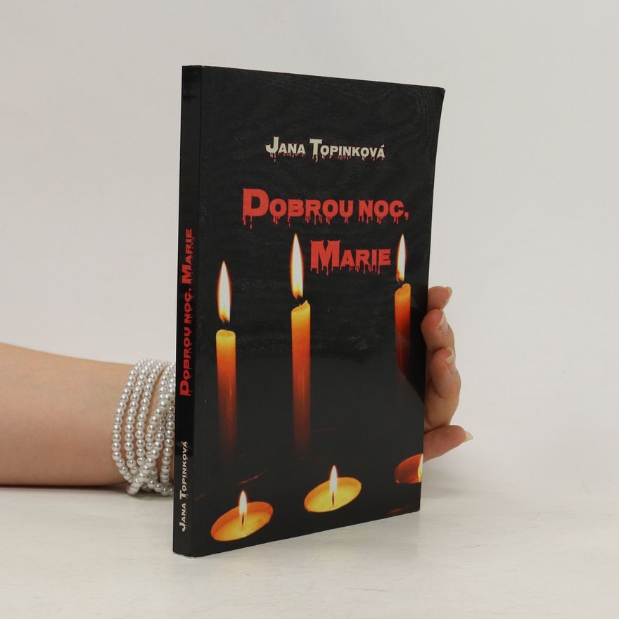 Jana Topinková Dobrou noc Marie