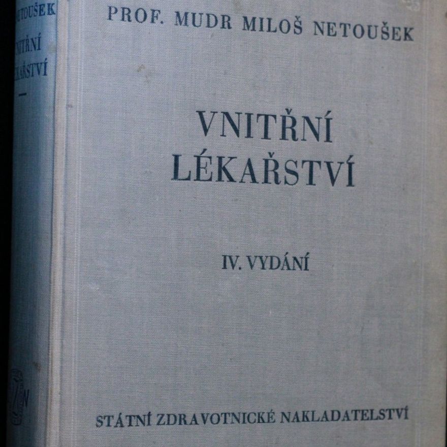 Miloš Netoušek Vnitřní lékařství : Celost. vysokoškolská učebnice