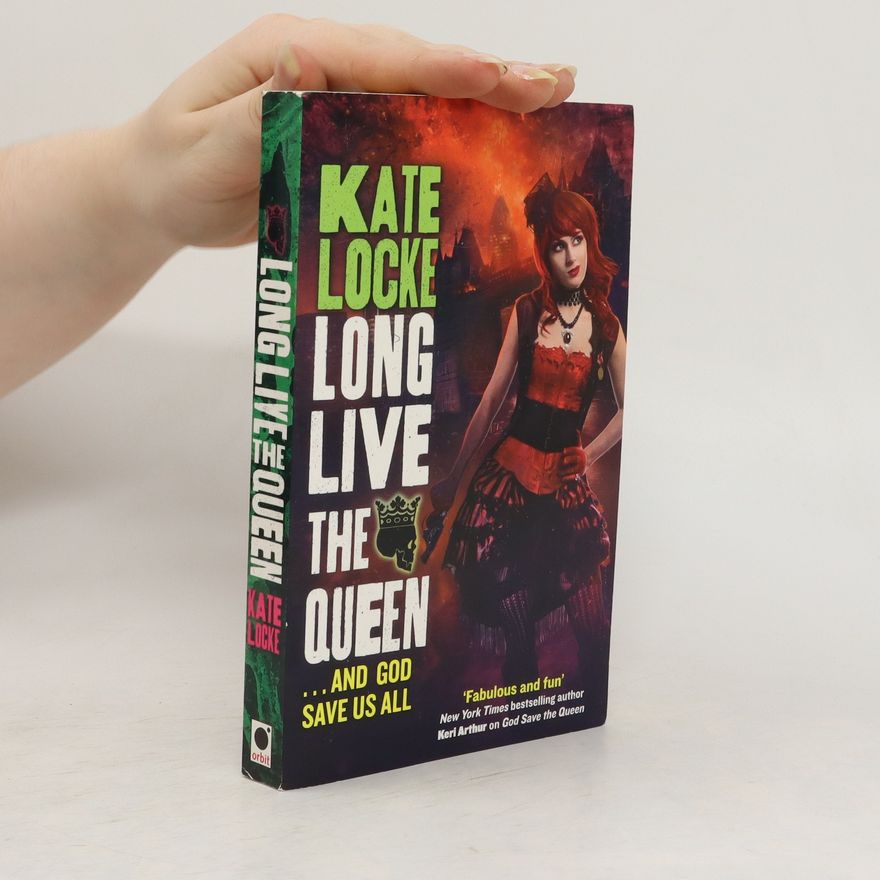 Kate Locke Long Live the Queen
