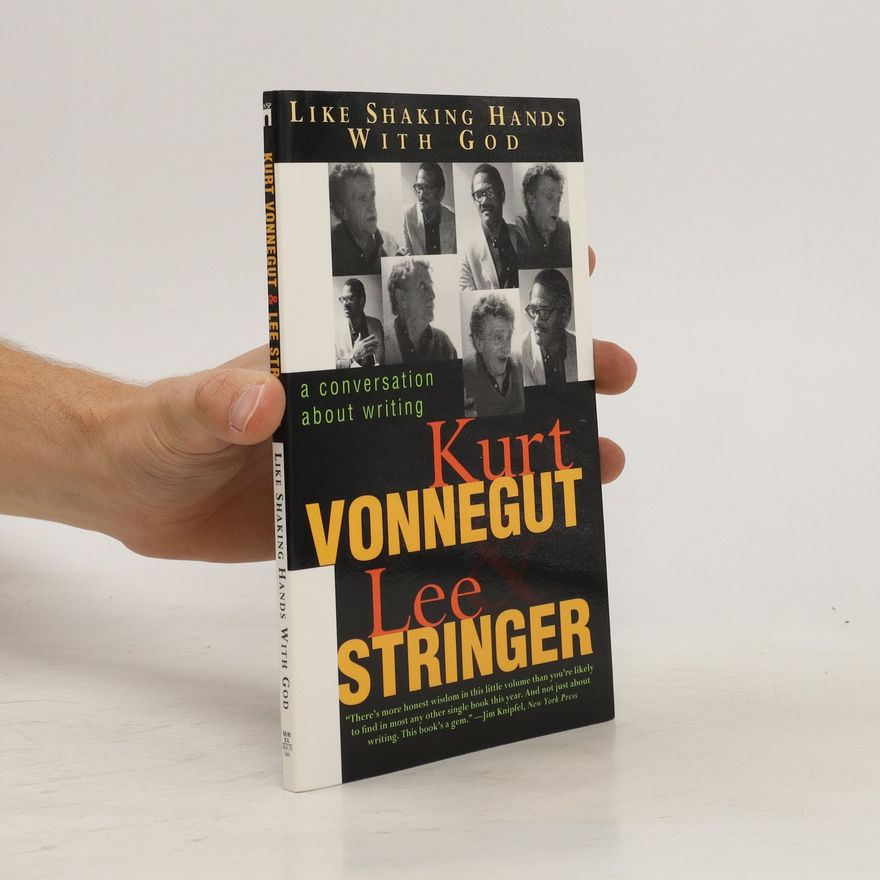 Lee Stringer Like Shaking Hands with God: A Conversation about Writing