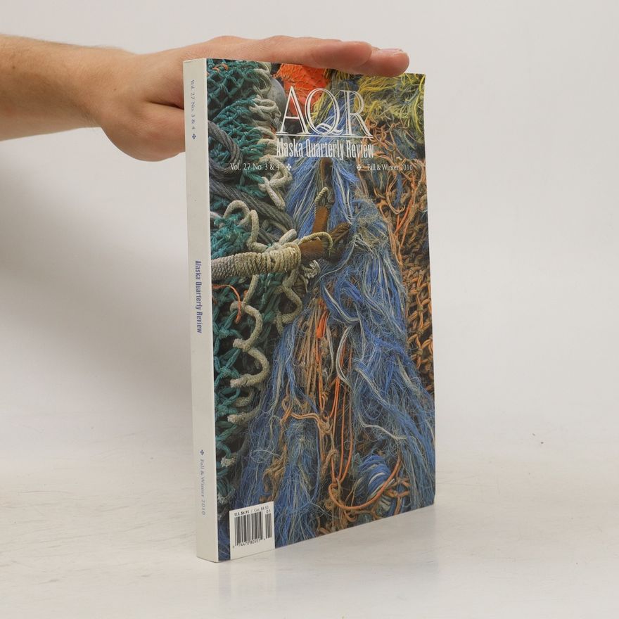 Autorenkollektiv Alaska Quarterly Review. Vol. 27 No. 3 & 4. Fall & Winter 2010