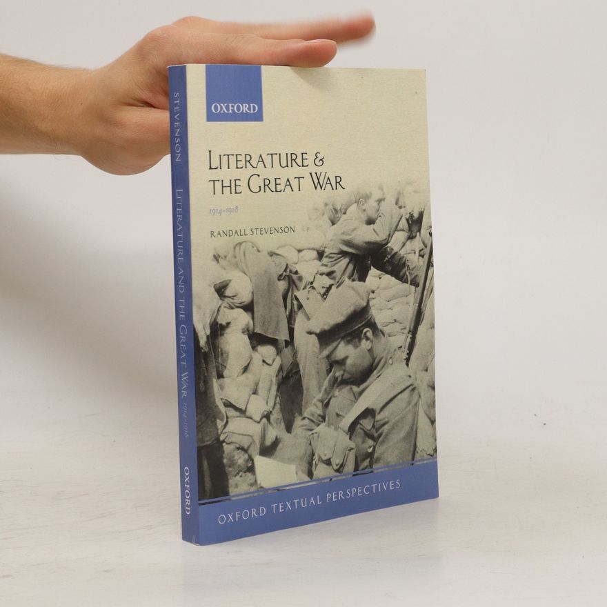 Randall Stevenson Literature and the Great War 1914-1918