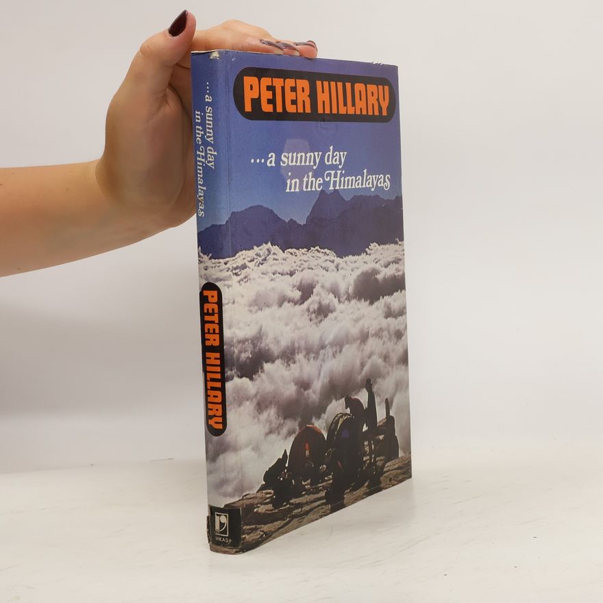 Peter Hillary ... a Sunny Day in the Himalayas