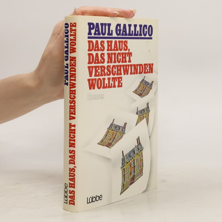 Paul Gallico Das Haus, das nicht verschwinden wollte