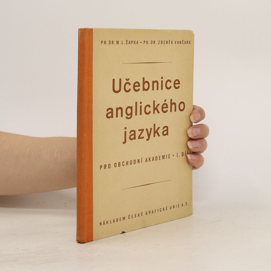 M. L. Čapka Učebnice anglického jazyka pro obchodní akademie I.díl