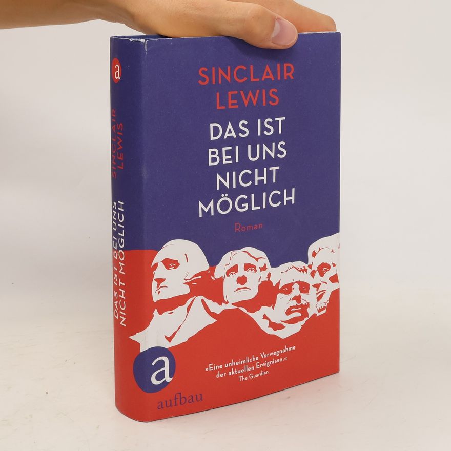 Sinclair Lewis Das ist bei uns nicht möglich