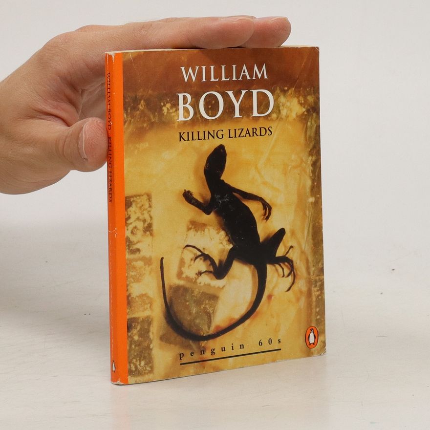 William Boyd Killing Lizards and Other Stories