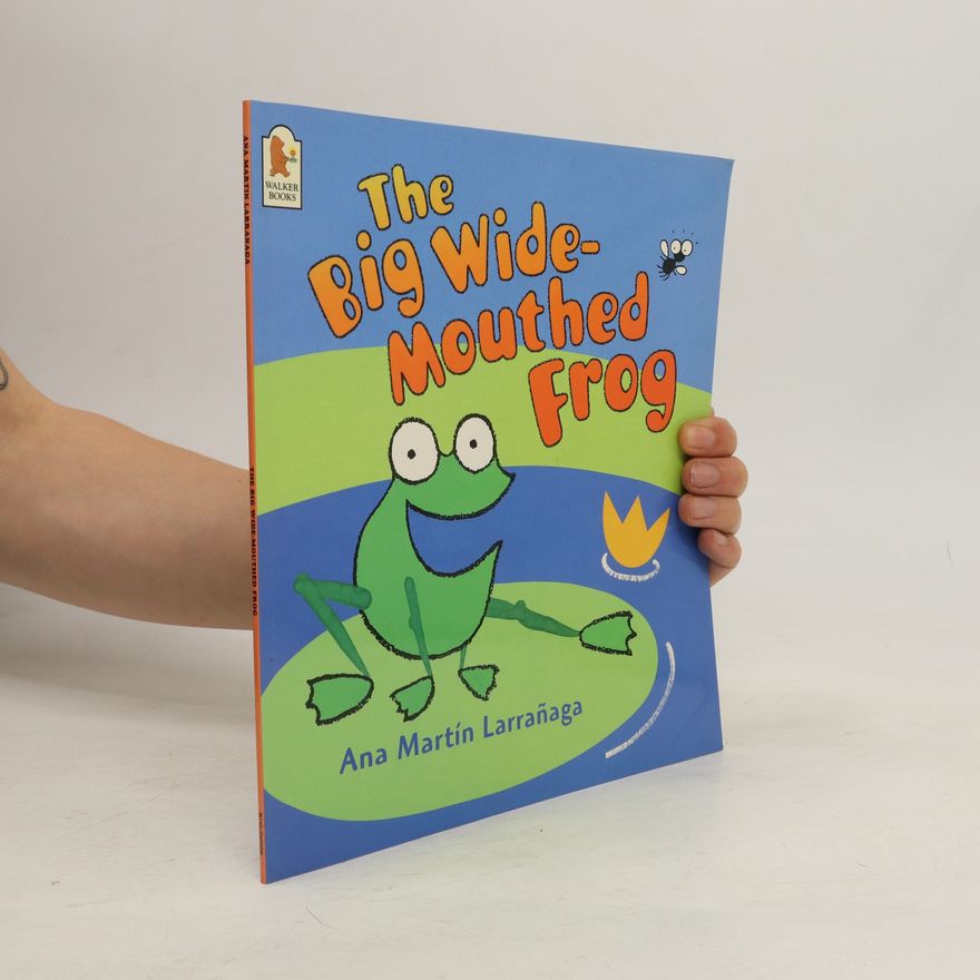 Ana Martin Larranaga The Big Wide-mouthed Frog