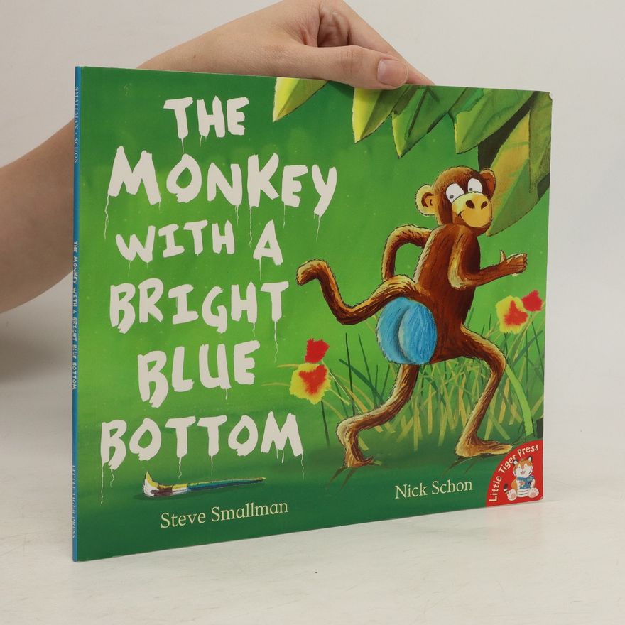 Steve Smallman The Monkey with a Bright Blue Bottom