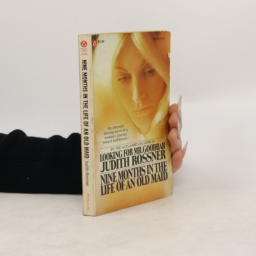 Judith Rossner Nine Months in the Life of an Old Maid