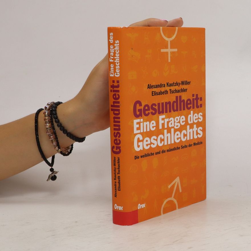 Alexandra Kautzky Willer Gesundheit: eine Frage des Geschlechts