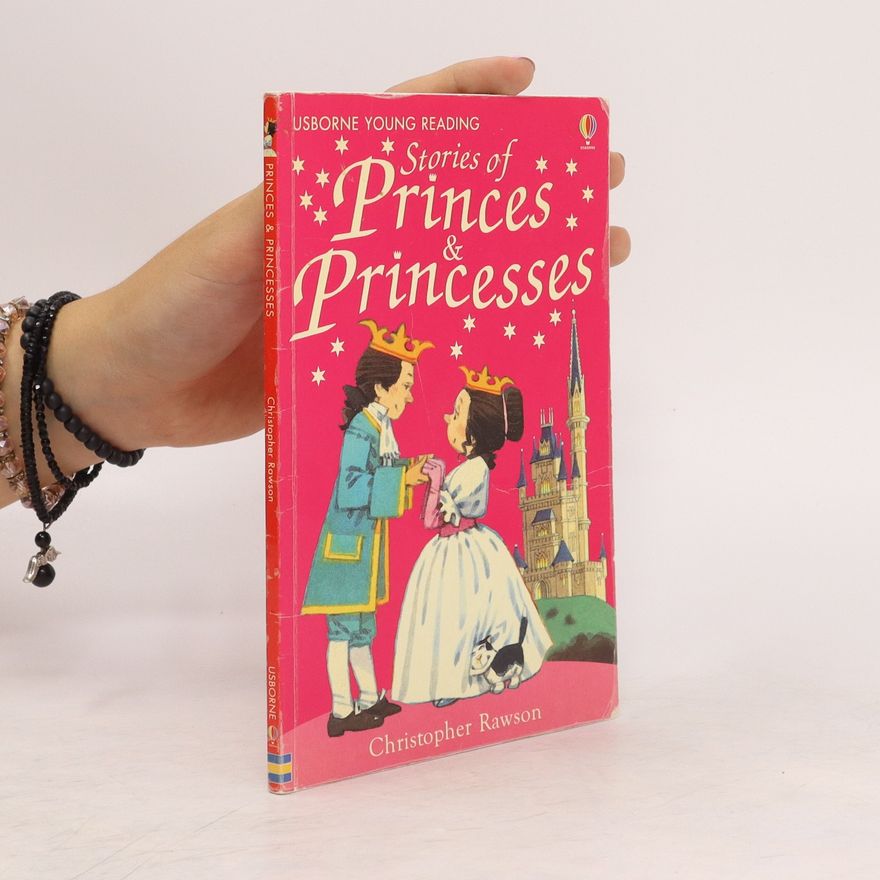 Christopher Rawson Stories of Princes & Princesses