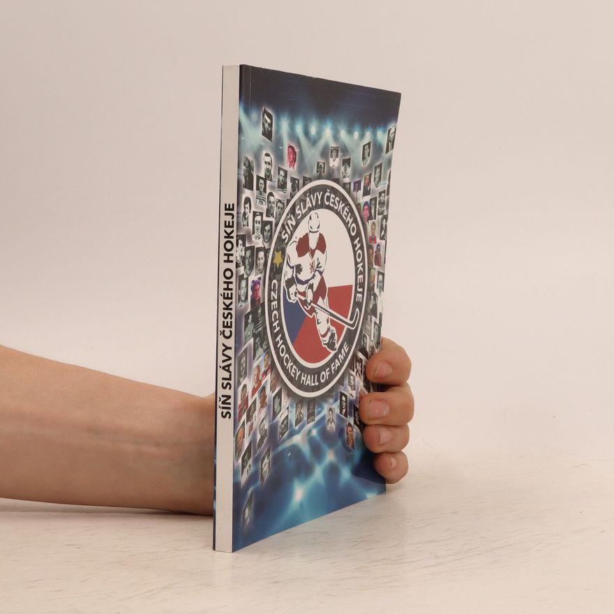 Collectif d'auteurs Síň slávy českého hokeje