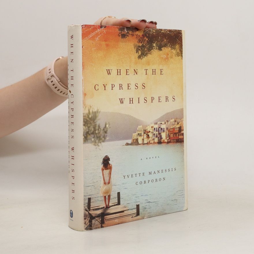 Yvette Manessis Corporon When the Cypress Whispers
