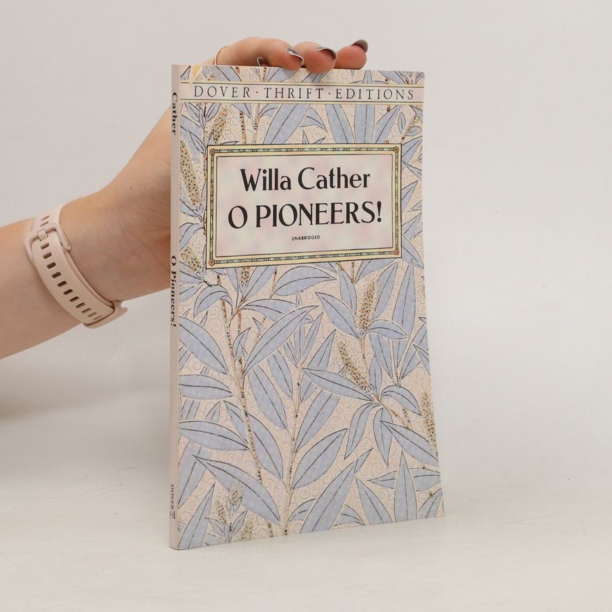 Willa Cather O Pioneers!