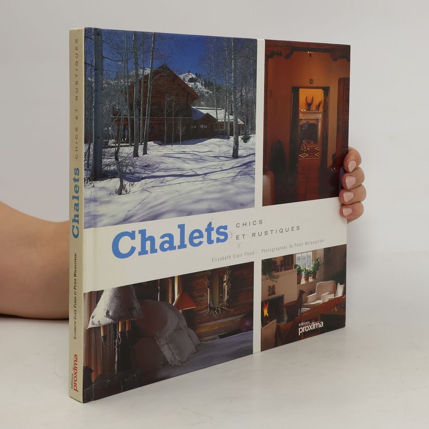 Peter Woloszynski Chalets chics et rustiques