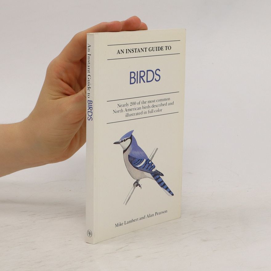 Mike Lambert An Instant Guide to Birds