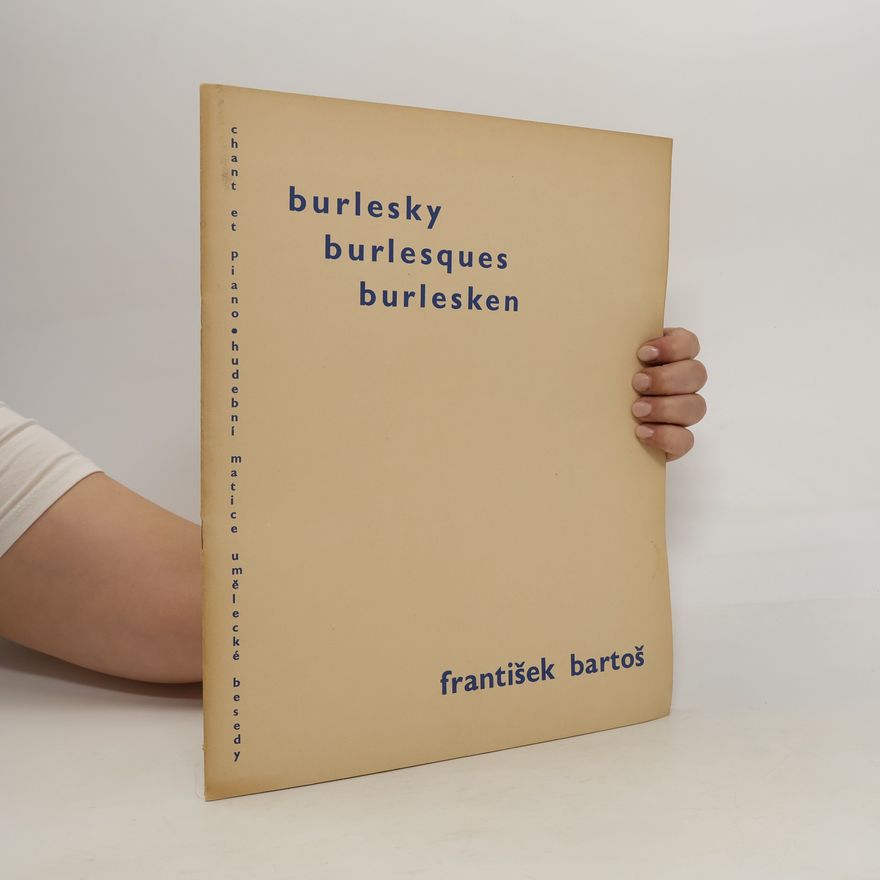 František Bartoš Burlesky. Burlesques. Burlesken