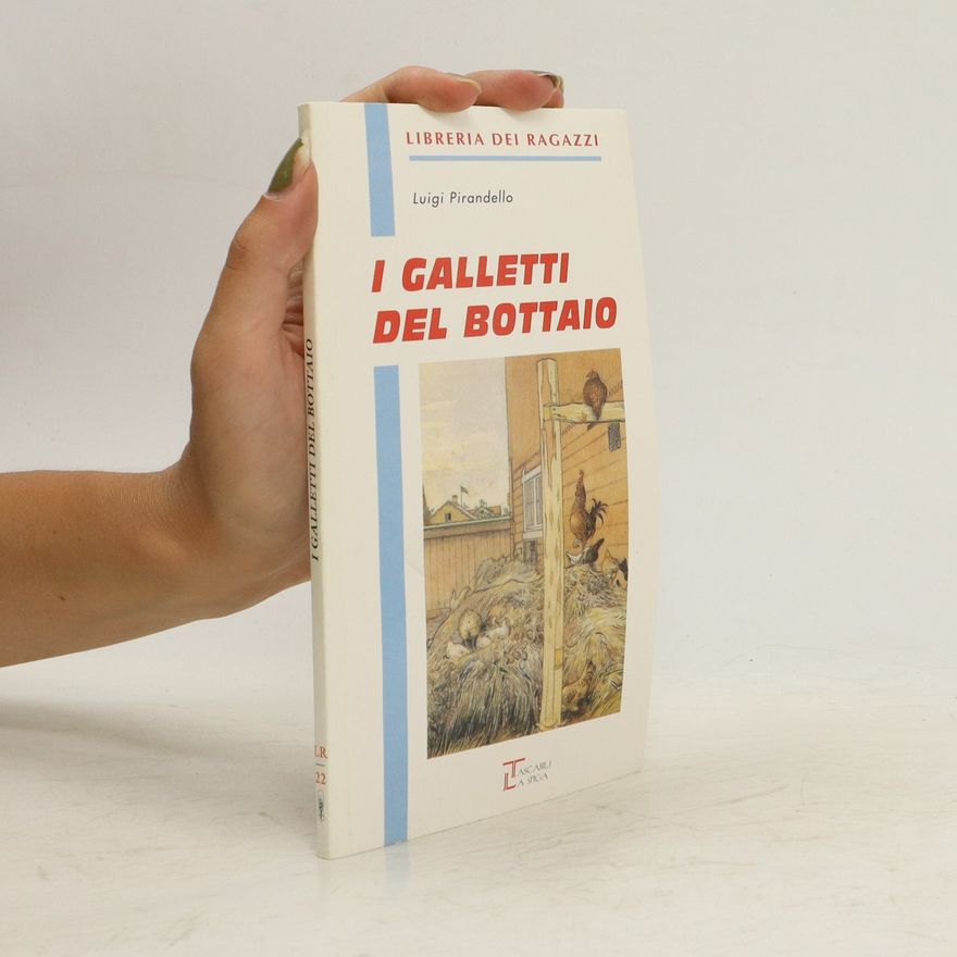 Luigi Pirandello I galletti del bottaio
