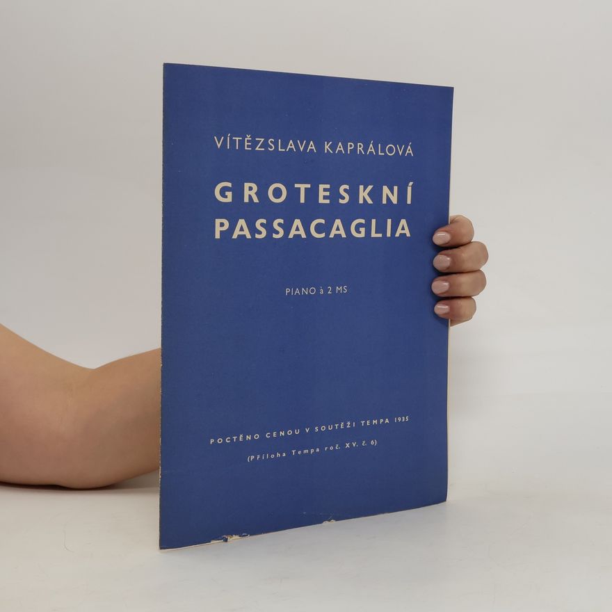 Vítězslava Kaprálová Groteskní passacaglia