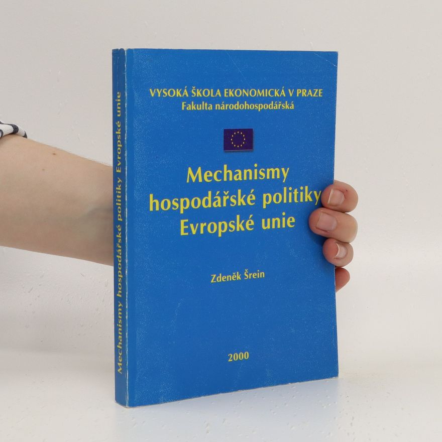 Zdeněk Šrein Mechanismy hospodářské politiky Evropské unie