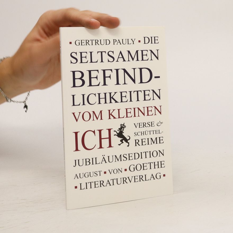 Gertrud Pauly Die seltsamen Befindlichkeiten vom kleinen Ich