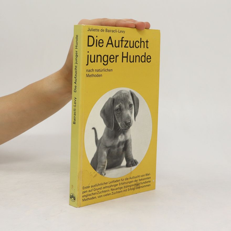 BairacliLevy Die Aufzucht junger Hunde