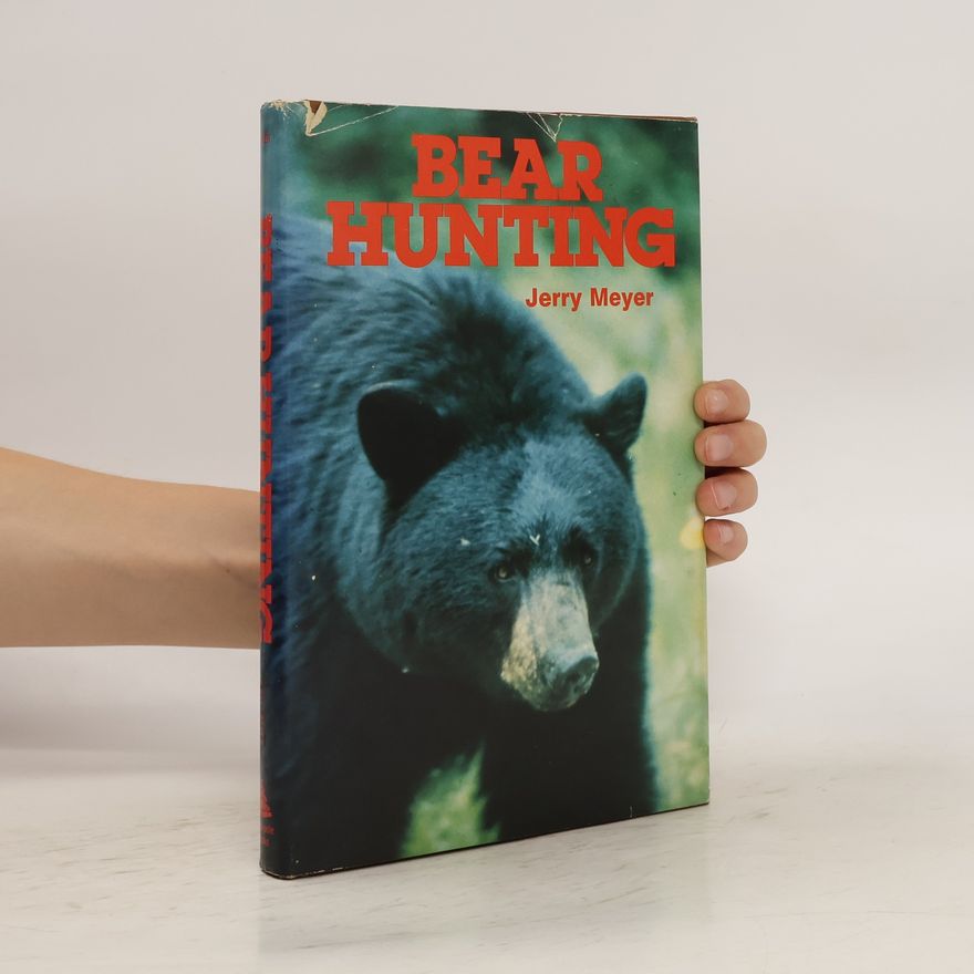 Jerry Meyer Bear Hunting