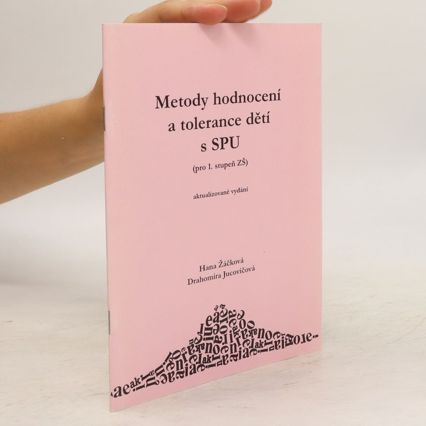 Hana Žáčková Metody hodnocení a tolerance dětí s SPU